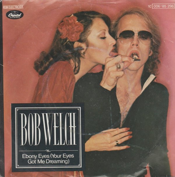 BOB WELCH Ebony Eyes / Dancin` Eyes 1977 Capitol 7" Single (Fleetwood Mac)