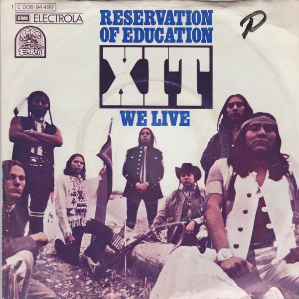 XIT RESERVATION OF EDUCATION / We Live 1973 EMI Rare Earth 7" Single