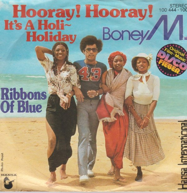 BONEY M. Hooray ! Hooray ! It`s A Holi-Holiday / Ribbons Of Blue 1979 7"