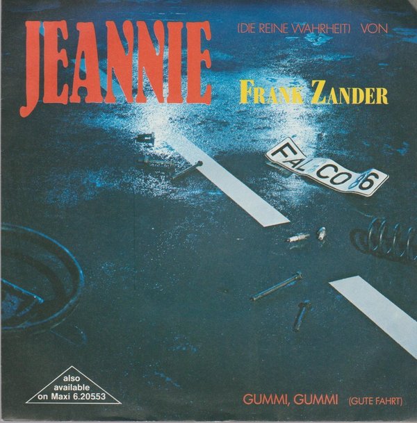 FRANK ZANDER Jeannie (Die Reine Wahrheit) / Gummi, Gummi 1986 7" Single