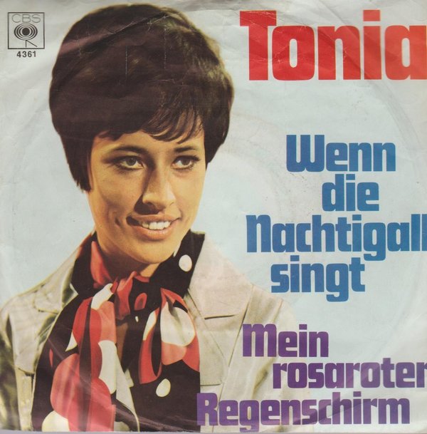 TONIA Wenn Die Nachtigal singt / Mein rosaroter Regenschrim 1969 CBS 7"