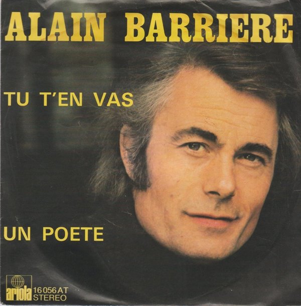 ALAIN BARRIERE Tu T´en Vas / Un Poete 1975 Ariola 7" Single