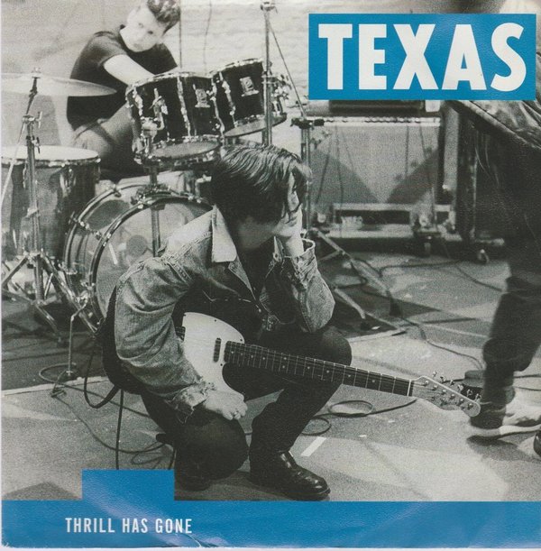 TEXAS Thrill Has Gone / Nowhere Left To Hide 1990 Mercury 7" (Near Mint)
