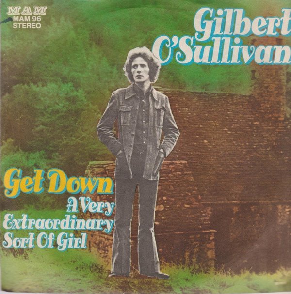GILBERT O´SULLIVAN Get Down / A Very Extraordinary Sort Of Girl 1973 7"