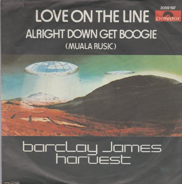 BARCLAY JAMES HARVEST Love The Line / Alright Down Get Boogie 1979 7"