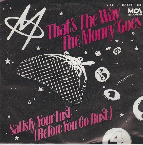 M That´s The Way The Money Goes / Satisfy Your Lust 1979 MCA 7" Single
