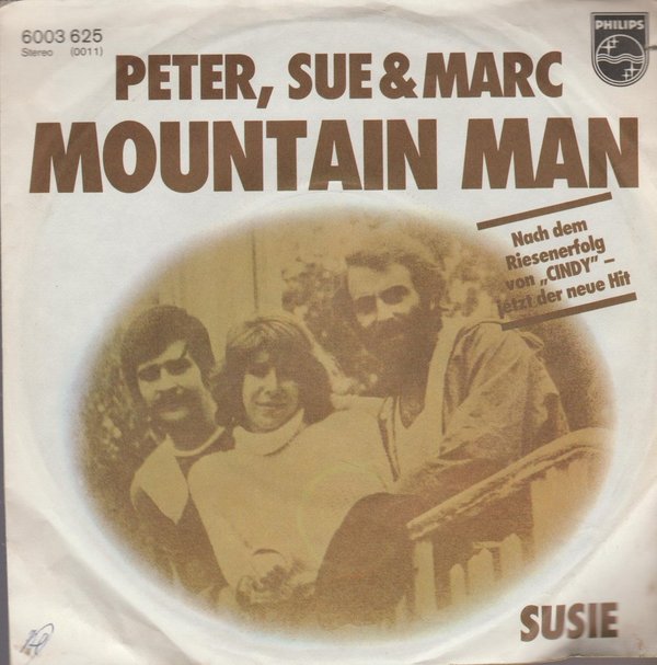 Peter, Sue & Marc Mountain Man / Susie 1977 Philips 7" Single