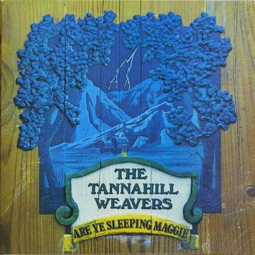 The Tannahill Weavers Are Ye Sleeping Maggie (Ferrickside) 1976 Plant 12"