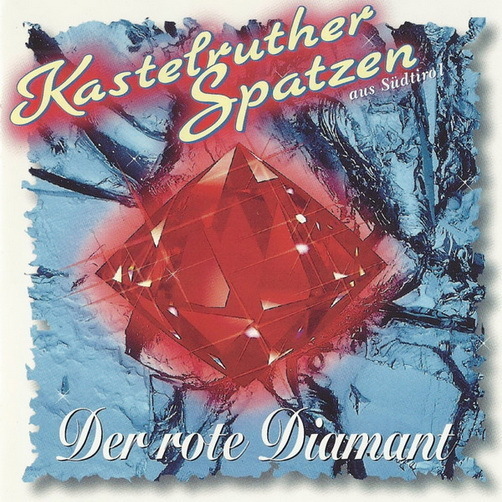 Kastelruther Spatzen aus Südtirol der rote Diamant 1990 KOCH CD Album