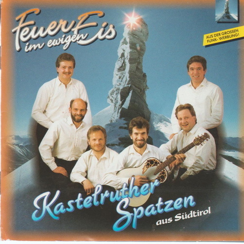 Kastelruther Spatzen aus Südtirol Feuer im ewigen Eis 1990 KOCH CD Album