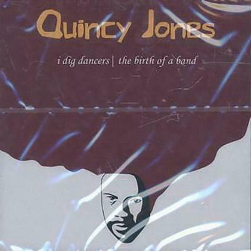 Quincy Jones I Dig Dancers * The Birth Of A Band 2011 CD Album (OVP)