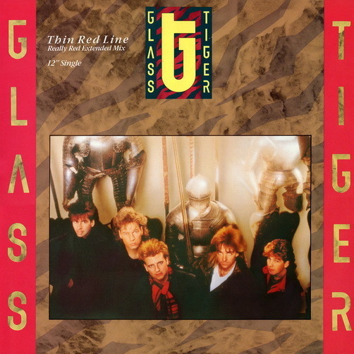 Glass Tiger Thin Red Line (Rather Red -, Really Red- Mix) 1986 EMI 12" Maxi Vinyl