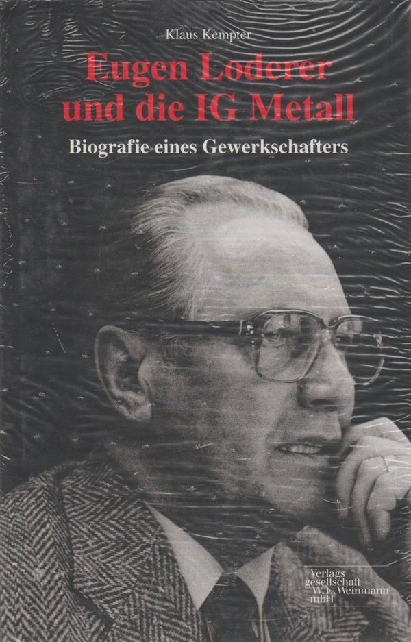 Klaus Kempter Eugen Loderer und die IG Metall Biographie 2003 Gebunden (OVP)