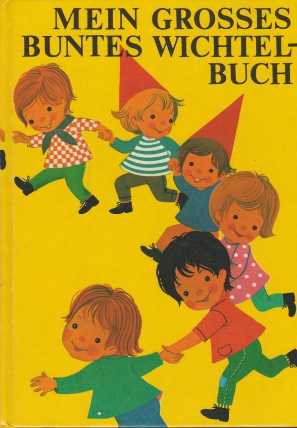 Mein grosses buntes Wichtelbuch 1972 Breitschopf Verlag Hard-Cover Einband