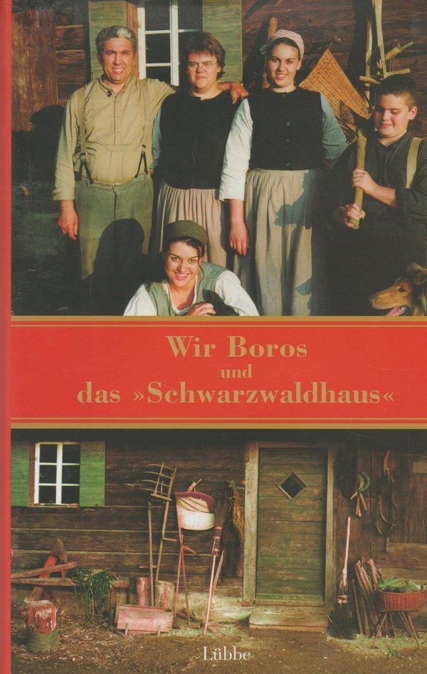 Familie Boro Wir Boros und das Schwarzwaldhaus 2003 Lübbe Verlag Gebunden