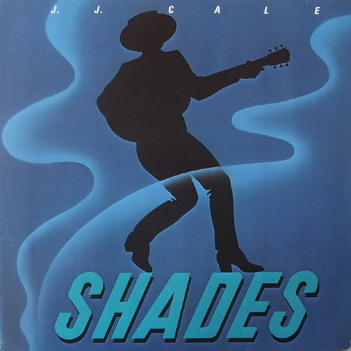 J. J. Cale Shades (Carry On, Mama Don`t) 1980 Ariola Shelter 12" LP (TOP)