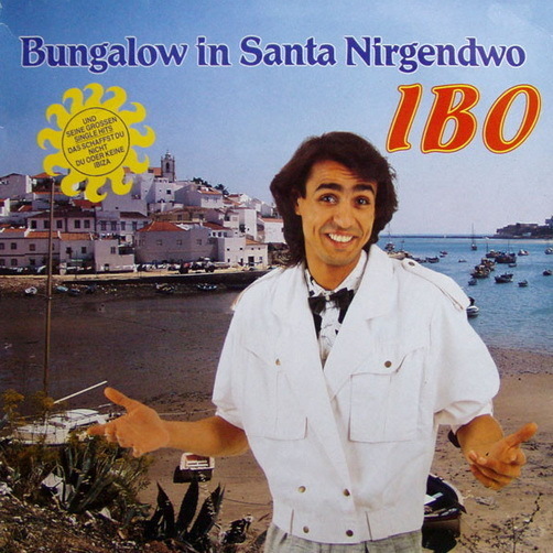 IBO Bungalow in Santa Nirgendwo (Ibiza) 1989 Bellaphon 12" LP (TOP)