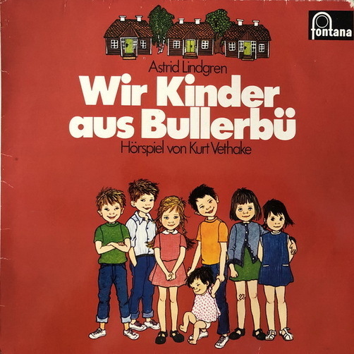 Astrid Lindgren Wir Kinder aus Bullerbü Kurt Vethake 12" LP Fontana