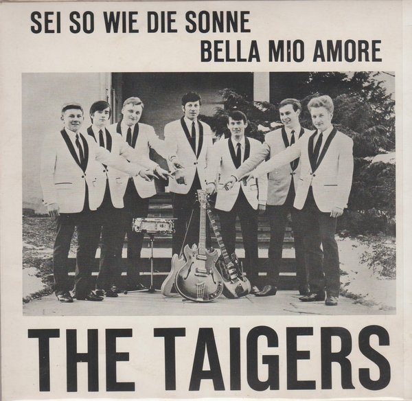 The Taigers Sei so wie die Sonne * Bella Mio Amore 7" Lorby Records