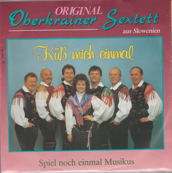 Original Oberkrainer Sextett küss mich einmal 7" (Slavko Avsenik) 1991 Koch