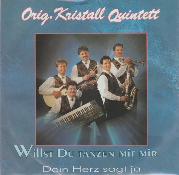 Original Kristall Quintett Willst Du tanzen mit mir * Dein Herz sagt ja 1991 Koch 7"