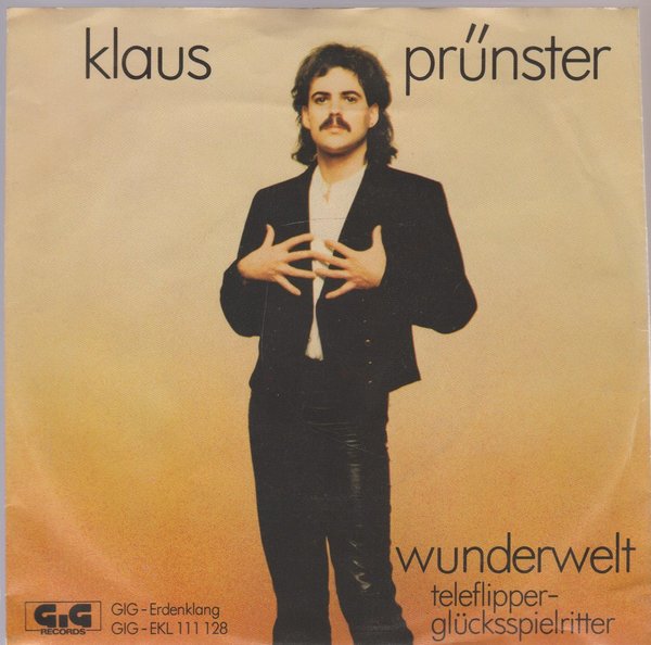 Klaus Prünster Wunderwelt * Teleflipper-Glücksspielritter 1982 GIG 7"