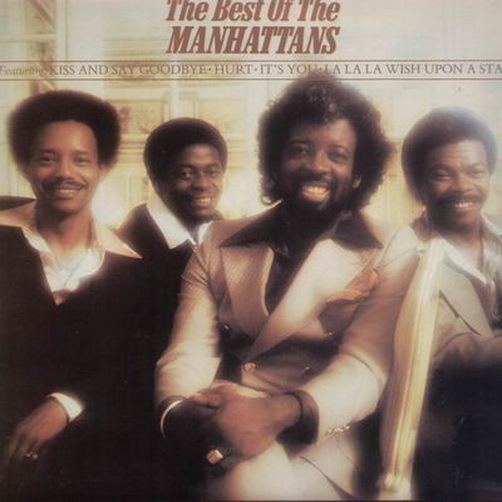 Manhattans The Best Of The Manhattans 1979 CBS 12" LP (Kiss And Say Goodbye)