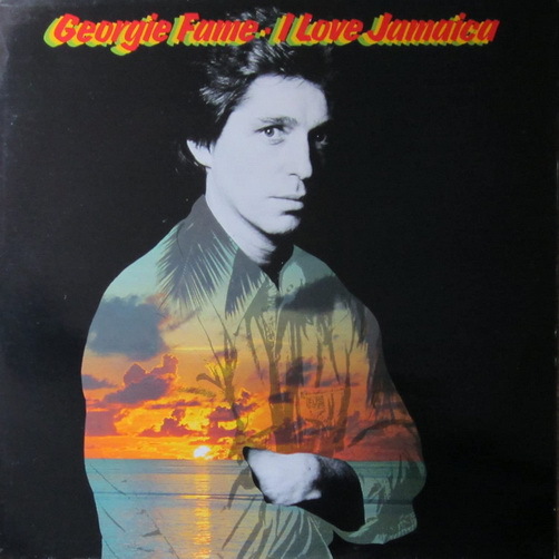Georgie Fame I Love Jamaica 1983 Telefunken 12" LP (TOP!) Give A Little More