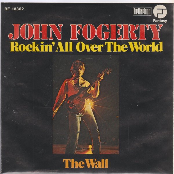 John Fogerty Rockin`All Over The World * The Wall 1975 Bellaphon 7" CCR