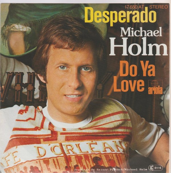 Michael Holm Desperado * Do Ya Love 1977 Ariola 7" Single