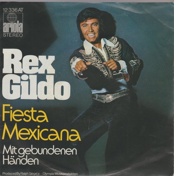 Rex Gildo Fiesta Mexicana * Mit gebundenen Händen 1972 Ariola 7"