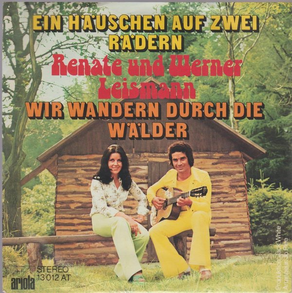 Renate und Werner Leismann Ein Häuschen auf zwei Rädern 1973 Ariola 7"