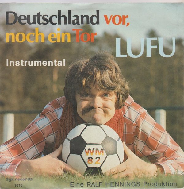 LUFU Deutschland vor, noch ein Tor (Vocal & Instrumental) 1982 ZYX 7" Single