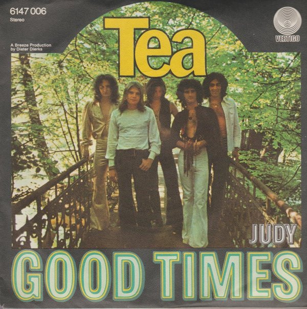 Tea Good Times / Judy 1974 Phonogram Vertigo 7" Single (Near Mint)