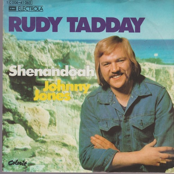 Rudy Tadday Shenanddoah / Johnny Jones 1974 EMI Colorit 7" Single