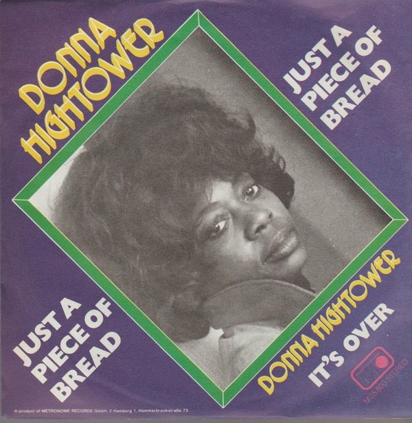 Donna Hightower Just A Peace Of Bread / It`s Over 1974 Metronome 7" Single