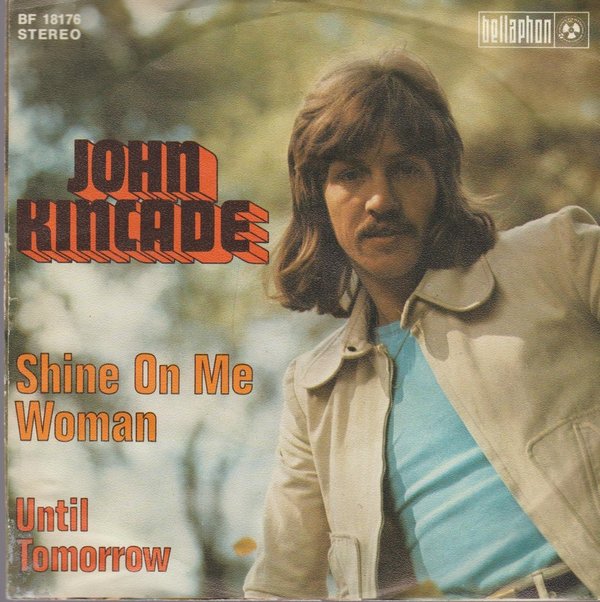 John Kincade Shine On Me Woman / Until Tomorrow 1973 Penny Farthing 7"