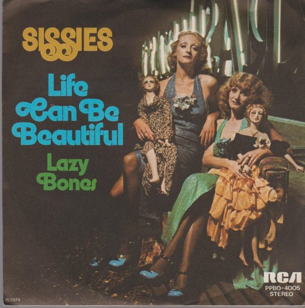 Sissies Life Can Be Beautiful / Lazy Bones 1974 RCA 7" Single