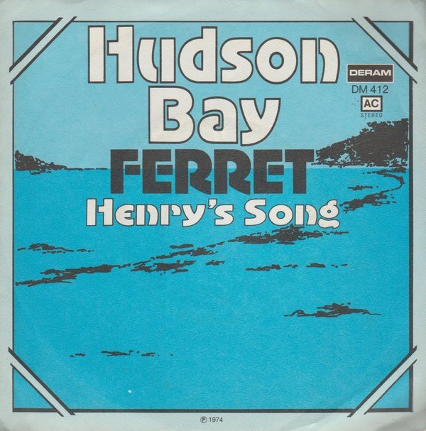 Ferret Hudson Bay / Henry`s Song 1974 DERAM 7" Single