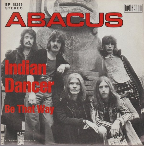 Abacus Indian Dancer / Be That Way 1974 Bellaphon 7" Single (TOP)