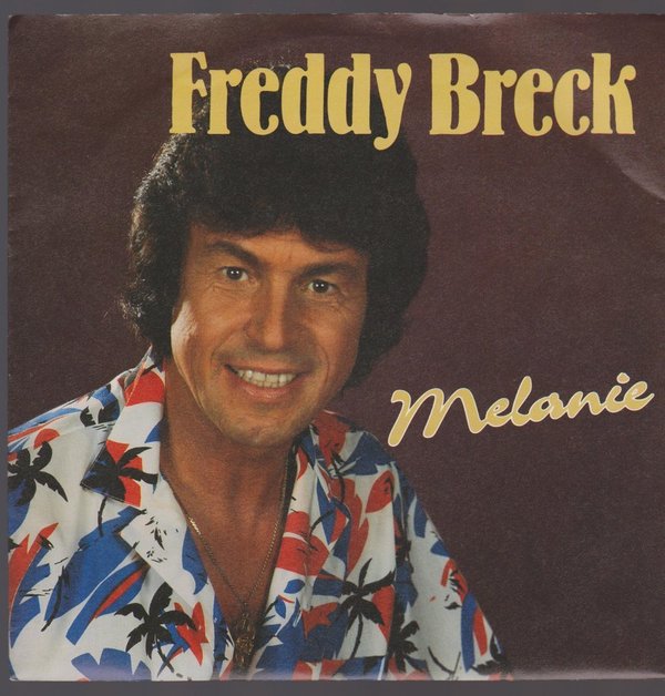 7" Freddy Breck Melanie / Jeder Tag ein Sonntag 80`s Bellaphon Record