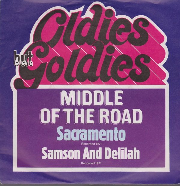 7" Middle Of The Road Sacramento / Samson And Delilah (Oldie) 70`s RCA Records