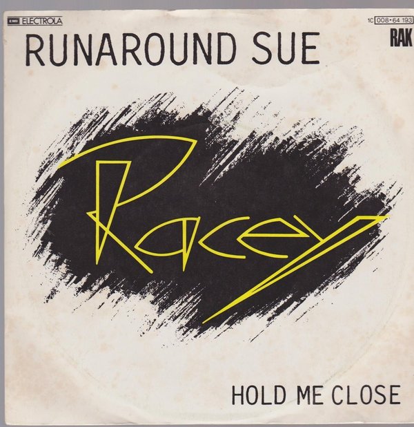 7" Racey Runaround Sue / Hold Me Close 80`s EMI RAK (Glamrock)