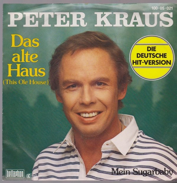 7" Peter Kraus Das alte Haus (Coverversion) / Mein Sugarbaby 80`s Bellaphon