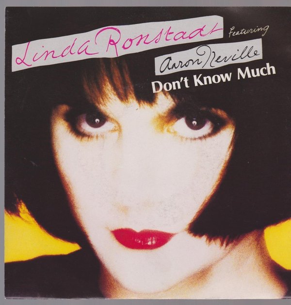 7" Linda Ronstadt (feat. Aaron Neville) Don`t Know Much / Hurt So Bad 80`s