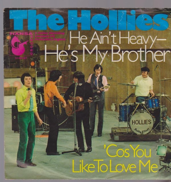 7" The Hollies He Ain`t Heavy Is My Brother / `Cos You Like To Love Me