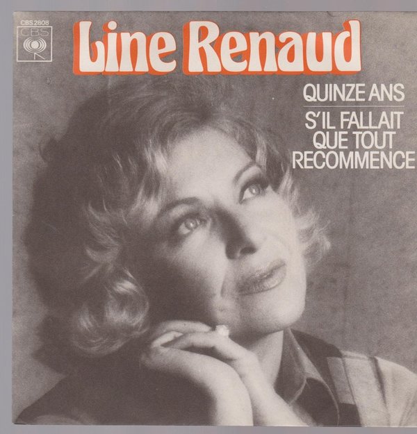 7" Line Renaud Quinze Ans / S`Il Fallait Que Tout Recommence 70`s CBS