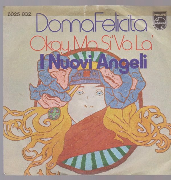 7" I Nuovi Angeli Donna Felicita / Okay Mo Si` Va La` 70`s Philips