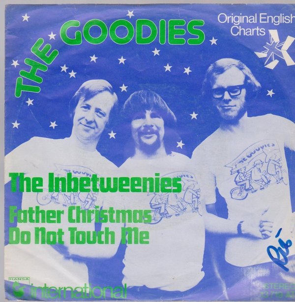 7" The Goodies The Inbetweenies / Father Christmas Do Not Touch Me 70`s