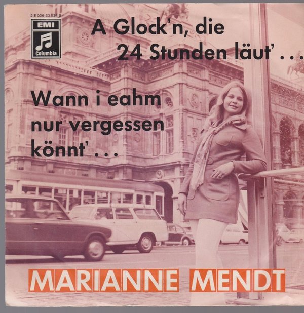 Marianne Mendt A Glock`n, die 24 Stunden läut` / Wann i eahm nur vergessen 7"